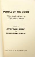 People of the Book. Thirty scholars reflect on their Jewish identity. Edited by Jeffrey Rubin-Dorsky...