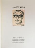 Józef Szajna. Bp., 2005, Lengyel Intézet - Platán Galéria - MKISZ - MKE Barcsay Terem. Kiadói papírk...
