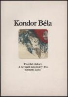 Németh Lajos: Kondor Béla. Tizenhét rézkarc. A bevezető tanulmányt írta: Németh Lajos. Bp., 1980, Co...
