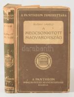 Buday László: A megcsonkított Magyarország. A Pantheon Ismerettára. Bp., 1921, Pantheon, 298+[6] p. ...