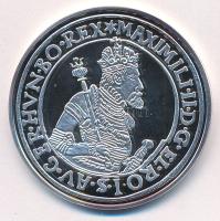 DN "Magyar tallérok utánveretben - I. Miksa tallérja 1574" jelzetlen Ag emlékérem kapszulá...