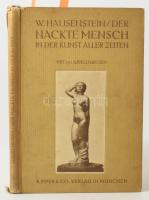 Willhelm Hausenstein: Der Nackte Mensch in der Kunst Aller Zeiten. München, én.,R Piper &amp; C....
