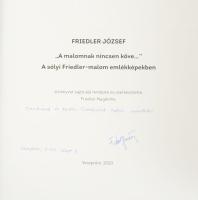 Friedler József: "A malomnak nincsen köve..." A sólyi Friedler-malom emlékképekben. Sajtó ...