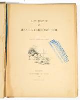 Kiss József: Mese a varrógépről. Raditz Ottó rajzaival. Bp., 1884, Dobrowsky és Franke. 63p. Kiadói ...