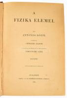 Róiti, Antonio: A fizika elemei I-II. Bp., 1895, K. M. Természettudományi Társulat. 639+806p. Kiadói...