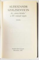 Alekszandr Szolzsenyicin: Az "orosz kérdés" a XX. század végén. Esszék. Ford.: Bagi Ibolya...