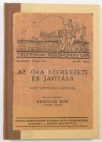 Rohonczi Mór: Az óra szerkezete és javítása. Bp., Németh József. Egészvászon kötés, ráragasztva az e...