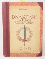 Dr. Gáspár Artúr: Dinasztiánk a haza védelmében 1914-1915. Bp., 1915, Athenaeum, 1 (címkép, Ferenc J...