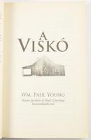Young, Wm. Paul: A viskó. 2009, Immanuel Alapítvány. 256p. Kiadói papírkötés, kissé kopottas állapot...