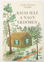 Laura Ingalls Wilder: Kicsi ház a nagy erdőben. 1982, Móra. 156p. Kiadói kartonált kötés, jó állapot...