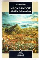 A. B. Bosworth: Nagy Sándor. A hódító és birodalma. Ford., az előszót írta, a rövidítésjegyzéket öss...