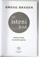 Braden, Gregg: Az isteni kód. Múltunk titkai és jövőnk ígérete. Bp., 2021, Édesvíz. 303p. Kiadói kar...