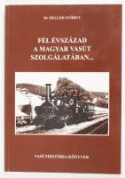 Heller György: Fél évszázad a magyar vasút szolgálatában... Vasúthistória Könyvek. Bp., 2001, MÁV, 1...