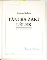 Bombicz Barbara: Táncba zárt lélek. 25 év a győri balett ölelésében. ALÁÍRT! Győr, 2004, Hazánk, 299...