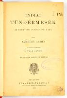 Vámbéry Ármin: Indiai tündérmesék az érettebb ifjúsági számára. Bp., 1905, Franklin. 367p. Újrakötöt...