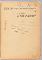 Duse, S. A.: A két pisztoly. Detektív-regény. Bp., 1920, Kultura Könyvkiadó. Kiadói papírkötés, vise...