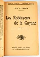 Boussenard, Louis: Robinsons de la Guyane. Paris, Tallandier. Félvászon kötés, kopottas állapotban