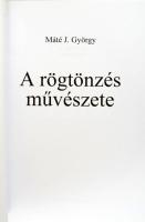 Máté J. György: A rögtönzés művészete. Bp., 2014, Kijárat, papírkötés, újszerű állapotban