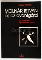 Molnár Hajnalka: Molnár István és az avantgárd. Bp., 1998, Planétás, papírkötés, újszerű állapotban