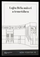 Gyökös Eleonóra (szerk.): Lajta Béla művei a temetőben. [Salgótarjáni utcai zsidó temető.] NÖRI füze...