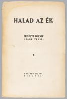Erdélyi József: Halad az ék. - - ujabb versei. A szerző, Erdélyi József (1896-1978) háromszoros Baum...