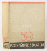 Postamérnöki szolgálat 1887-1937. Szerk.: Rimótzy Mihály et al. [Közreadja a] Magyar Királyi Kereske...