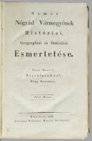 Mocsáry Antal: Nemes Nógrád Vármegyének Históriai, Geographiai és Statistikai Esmertetése I-II. köt....