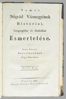 Mocsáry Antal: Nemes Nógrád Vármegyének Históriai, Geographiai és Statistikai Esmertetése I-II. köt....