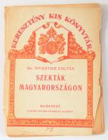 Nyisztor Zoltán: Szekták Magyarországon. Keresztény Kis Könyvtár. Bp., 1926, Szent-István-Társulat, ...