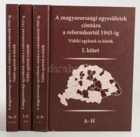 A magyarországi egyesületek címtára a reformkortól 1945-ig. Vidéki egyletek és körök. I-III. köt. Sz...