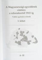 A magyarországi egyesületek címtára a reformkortól 1945-ig. Vidéki egyletek és körök. I-III. köt. Sz...