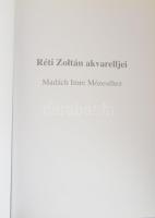 Zászkaliczky Zsuzsanna (szerk.): Réti Zoltán akvarelljei Madách Imre Mózeséhez. Debrecen, 2008. 111p...