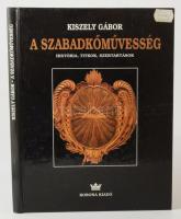 Kiszely Gábor: A szabadkőművesség. História, titkok, szertartások. Bp., 1999, Korona Kiadó. 178p. Ki...