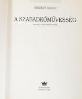 Kiszely Gábor: A szabadkőművesség. História, titkok, szertartások. Bp., 1999, Korona Kiadó. 178p. Ki...