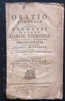 1781 Zachár András: Oratio funebris ad solennes exequias magnae Mariae Theresiae - Mária Terézia halotti beszéde latin nyelven, Pozsony, Landerer nyomda  (első lapon szakadás, de egyébként ép állapotban)/ The funeral-speech of Empress Maria Theresia, printed in Pressburg 1781, (tear on the cover) 32p.