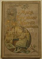 Macé János: Egy falat kenyér története. Levelek az ember életéről. Bp. 1912, Franklin-Társulat. Festett, illusztrált kiadói félvászon kötésben. (egy lap kiár, de ép)