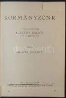 1938 Kormányzónk - Horthy Miklós rövid életrajza fotóreprodukciókkal