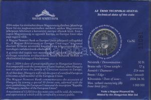 2004. 50Ft "Magyarország az EU tagja" elsőnapi veret sorszámozott emléklapon T:1 Csak 12.0...