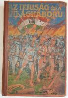 Seress Imre: Az ifjuság és a világháború. Több száz arcképpel, csataképpel és eredeti harctéri felvétellel. II. kötet (javított gerinc, jó állapotban)