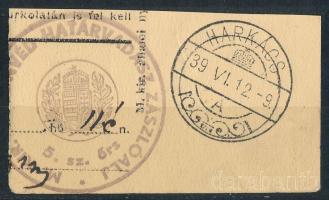 1939 Kivágás "M.KIR....(HON)VÉD HATÁRVADÁSZ ZÁSZLÓALJ / 5. sz. őrs" + "HARKÁCS" bélyegzésekkel