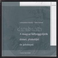 2006. Leányfalusi Károly - Soós Ferenc: A magyar bélyeggyűjtők érmei, plakettjei és jelvényei