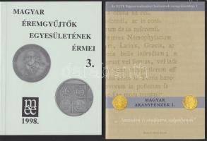 1998. MÉE Érmei 3. kötet + 2005. ELTE: Magyar aranypénzek I. kötet