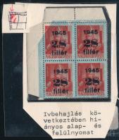 1945 Kisegítő 28f/5f ívsarki négyestömb ívbehajlás miatt hiányos alap- és felülnyomat