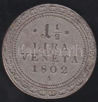 1802A. 1 1/2 lira "Ferenc" Ag T:2-