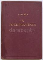 Simon Béla: Földrengések 100 szövegképpel, 32 ábrával, egy térképpel, aranyozott egészvászon kötésben