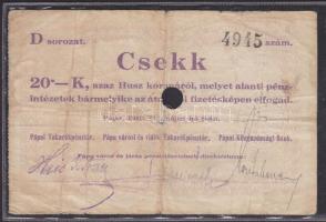 Pápa 1919. "Pápai csekk" 20K lyukasztással érvénytelenítve T:III-