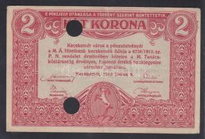 Kecskemét 1919. 2K kettős érvénytelenítő lyukasztással! T:II