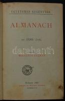 1899 Almanach az 1899-es évre, Mikszáth Kálmán szerkesztésével, Singer és Wolfner kiadás szép állapo...