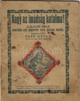 Alkalmi imák harctéren levő keresztény katonák számára A magyar ezredek 1914 évi szerb és orosz hadjárata emlékére; Hoffmann és Kronowitz könyvnyomdája Debrecen