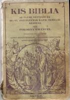 Kis Biblia az elemi iskolák 3-6. osztályos tanulói részére dekoratív metszetekkel s: Vezényi E.